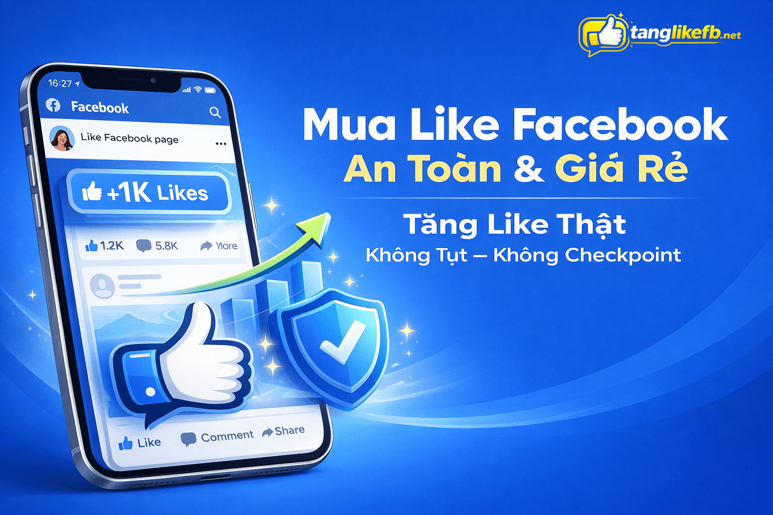 Mua Like Facebook An Toàn: Giá Rẻ, Uy Tín & Bảo Mật